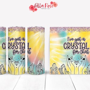 Mam kryształ na ten 20oz Skinny Tumbler Wrap Cyfrowy projekt do sublimacji, Tumbler PNG, Komercyjne zastosowanie, Sublimacja, Witchy Tumbler