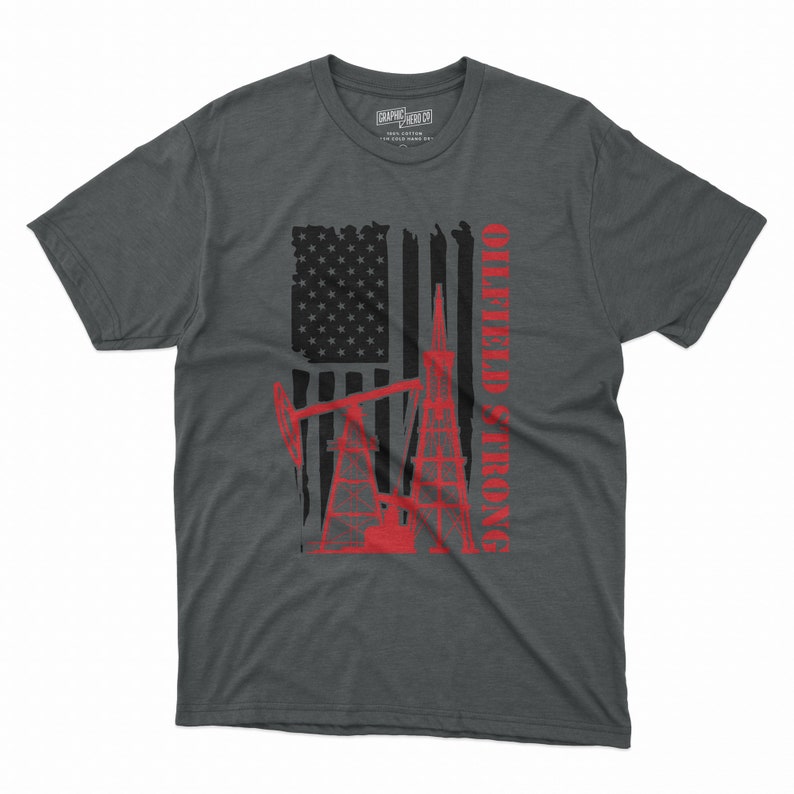 May include: A dark heather grey t-shirt with a distressed American flag design featuring oil derricks and the text "Oilfield Strong".