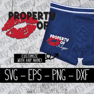 May include: Navy blue boxer shorts with a white waistband and the text "PROPERTY OF Alyssa" with a red lip print. The image also includes the text "CUSTOMIZE WITH ANY NAME!" and file type options.