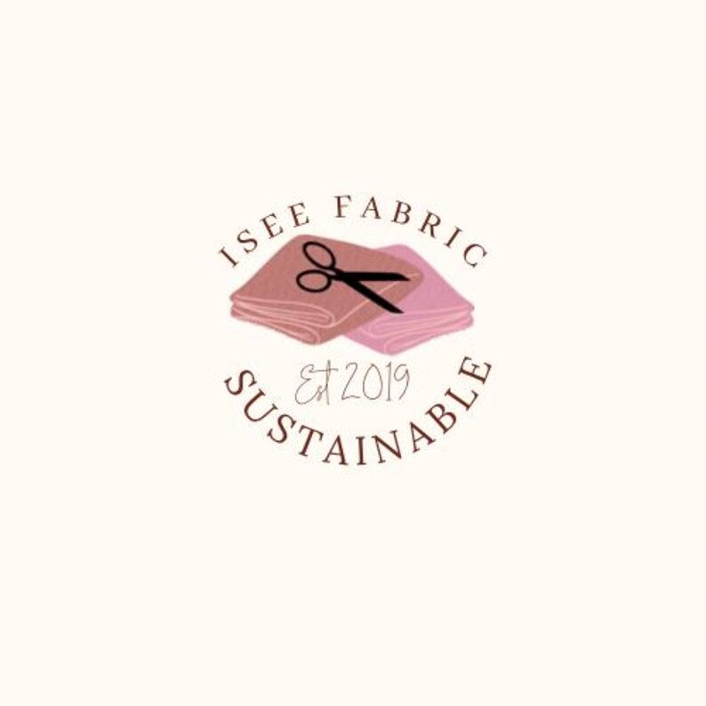 May include: Logo for a company called "I See Fabric Sustainable" featuring a pair of scissors cutting two pieces of pink fabric. The text "Est 2019" is below the fabric.