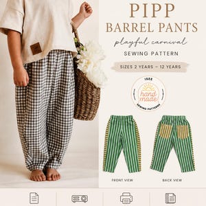 May include: A child wearing a beige top and checkered pants, holding a basket of white flowers. The image also shows a sewing pattern for "PIPP Barrel Pants" in sizes 2-12 years, with front and back views of striped pants.
