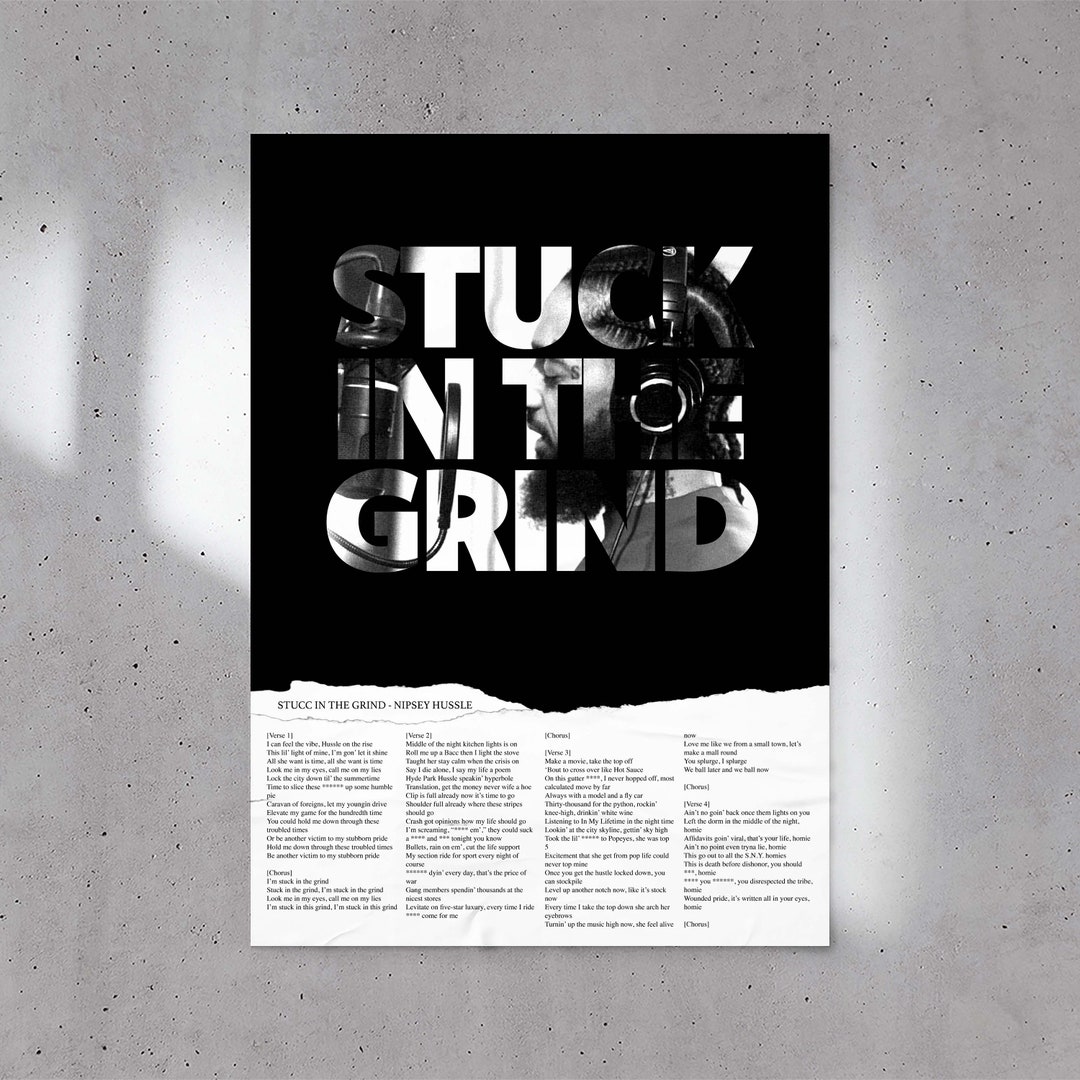 Nipsey Hussle Stucc In The Grind Lyrics Nipsey Hussle - Stucc in the Grind Lyric Poster - Home Decor|wall Art