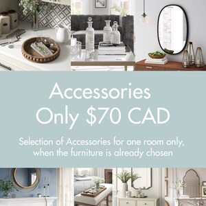 May include: A collage of images showcasing home decor accessories, including a wooden tray with greenery, a glass vase with flowers, a mirror, and a set of candles. The text "Accessories Only $70 CAD" is displayed on a light blue background. Selection of Accessories for one room only, when the furniture is already chosen.