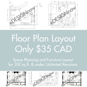 May include: A black and white floor plan layout for a small space, showing furniture placement. The text "Floor Plan Layout Only $35 CAD" is at the bottom of the image. The text "Space Planning and Furniture Layout for 350 sq.ft. & under, Unlimited Revisions" is below the price.