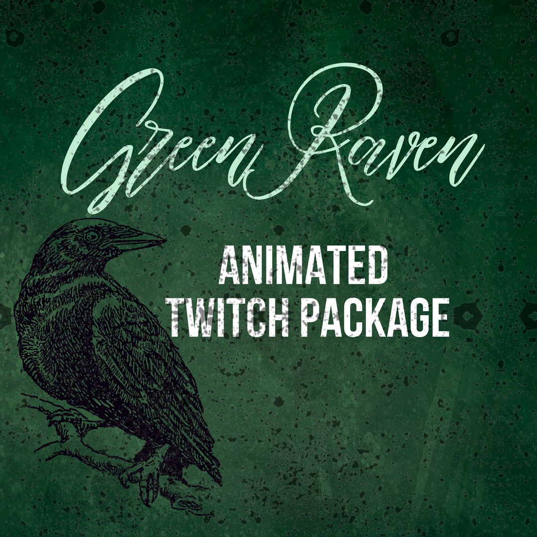 Twitch Animated Green Raven Stream Package (includes, 4 Animated/static ...