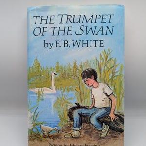The Trumpet of the Swan, E.B. White - 1970 first edition