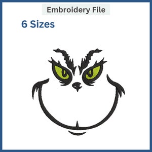May include: Black and green embroidery design of the Grinch's face with the text "6 Sizes" and "Embroidery File".