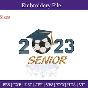 Class of 2023  Soccer  Embroidery Design | Soccer class of 2023 Embroidery Design| Soccer Embroidery Design  4 Sizes Available