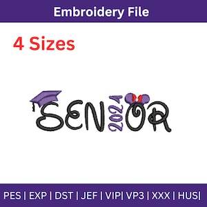 May include: Embroidery design file for a graduation cap, the word "Senior", and the year "2024" with a purple and red Mickey Mouse ear design. The design is available in four sizes. File formats include PES, EXP, DST, JEF, VIP, VP3, XXX, and HUS.
