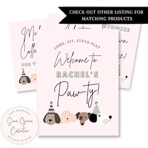 May include: Pink party invitation with the text "Welcome to Rachel's Paw-ty!" and illustrations of dogs wearing party hats. The invitation also includes the text "Come, Sit, Stay & Play".