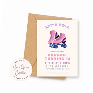 May include: A pink and purple roller skate birthday party invitation with the text "Let's Roll" and "Hannah Turning 12". The invitation includes the date, time, and location of the party.