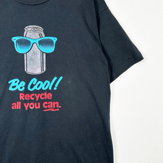 Vintage 90s Single Stitch Be Cool Recycle All You… - image 3