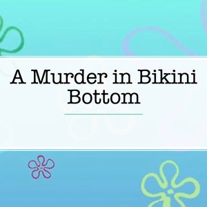 Spongebob Themed Murder Mystery | Printable
