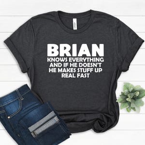 Brian Gift, la migliore maglietta di Brian, regali di compleanno personalizzati con il nome di Brian, regalo di Natale divertente di Brian, il miglior regalo di Brian di sempre per papà, fratello, zio