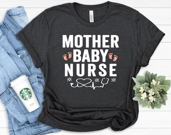 Mother Baby Nurse, Obstetric Nurse Shirt, OB Nurse Shirt, Nicu Nurse Shirt, Baby Nurse Shirt, Baby Nurse, OB Nurse, Registered Nurse Shirt