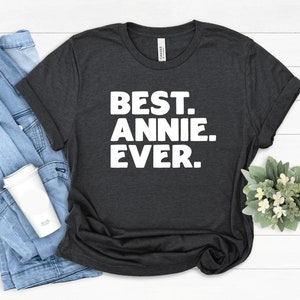 Annie Gift Tees, Best Annie T-Shirt, Gift for Annie, Best Friend Annie Gift, Funny Annie Shirt, Annie Family Gift, Best Annie Ever Gift Idea