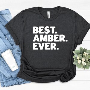 Amber Gift Tees, Best Amber T-Shirt, Gift for Amber, Best Friend Amber Gift, Funny Amber Shirt, Amber Family Gift, Best Amber Ever Gift Idea