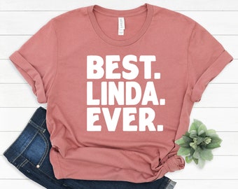 Linda Gift, Best Linda T-Shirt, Gift for Linda, T Shirt Funny Linda Gift, Funny Linda Shirt, Linda Christmas Gift, Best Linda Ever Gift Idea