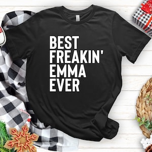 Emma Geschenk, beste Emma T-Shirt, Geschenk für Emma, Name Geburtstagsgeschenk, lustiges Emma Shirt, Emma Weihnachtsgeschenk, beste Emma überhaupt Geschenk, süsses Namen T-Shirt
