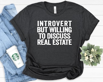 Funny Realtor Shirt: Introvert Real Estate Agent Gift