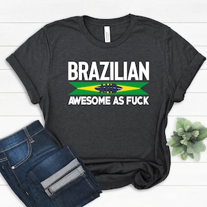 Brazilian Flag Shirt, Brazil Tshirt, Brasil Mom Dad Shirts, Brazil Family Shirt, Brasil Flag Gifts,Proud Brazilian and Awesome Shirt, Brasil