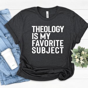 Theology Shirt, Theologian Shirt, Theology Student Tee, Theology Grad Gift Theology Tshirts,Theology Tee Pastor&#39;s Wife Shirt, Theology Major