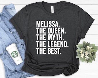 Melissa, The Queen, The Myth, The Legend T-Shirt