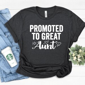 Promoted to Great Aunt Shirt, Great Aunt Tee, Great Aunt Reveal, Promoted to Great Aunt, Gift for Great Aunt, Great Auntie Shirt, Cute