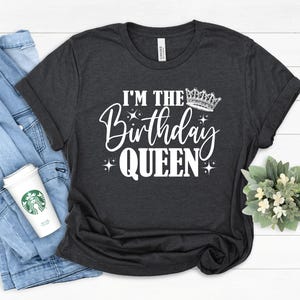 Birthday Queen Shirt, Queen Shirt, Party Girl, Birthday Gift Shirt, Its My Birthday Shirt, Birthday Queen, Soft Women&#39;s Mother&#39;s Day shirt