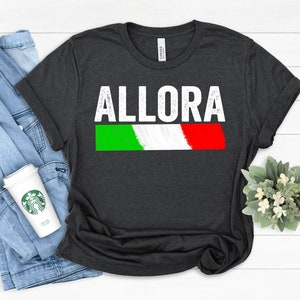 Allora Shirt, Italienische Phrase, Italien Geschenke, Italien Shirt Frauen, Lustiges italienisches Shirt, Italien Reise Shirt, Italienische Lehrer Geschenke, Cio Bella Tees