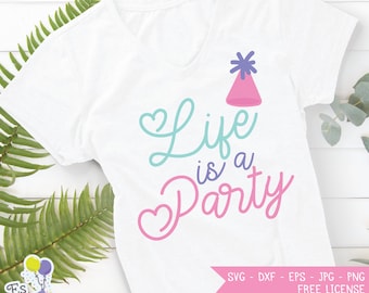 party svg file, life is a party svg file, cutting file - instant download