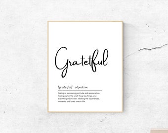 grateful meaning wall art print,  INSTANT DOWNLOAD PDF, print and frame,  gratitude home decor