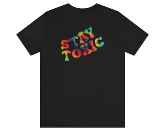 STAY TOXIC Groovy Tie Dye Back Design Tee