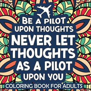 Be A Pilot, Printable Coloring Sheets, Swear Word Coloring Pages, Funny Coloring Sheet | Adult Humor (Printable, PDF Download)