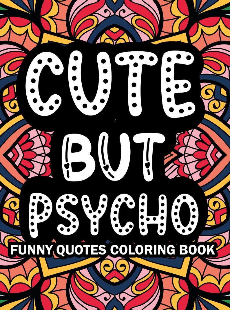 Cute but Psycho Adult Coloring Pages printable PDF Download - Etsy