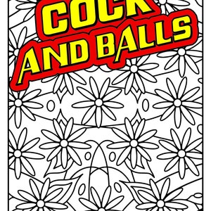 Big Cocks Coloring Book For Adults : Over 30 Penis & Dick Inspired Dirty,  Naughty Coloring Pages With Floral, Paisley, Mandala & Doodle Designs for   Pages: Volume 1 (Coloring Books For