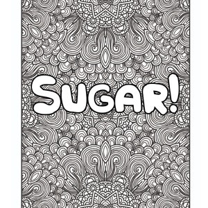 Sugar: Adult Coloring Page | Adult Humor