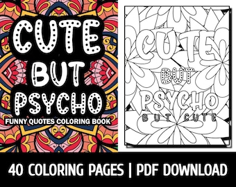 Cute but Psycho by GBN Publishing Club. Unleash Your Creativity with Magical Adult Coloring Pages | Adult Humor  (Printable, PDF Download)