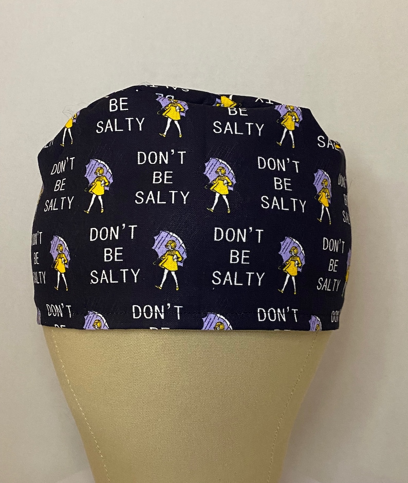 SCRUB CAPS- Don't Be Salty Scrub Cap, Surgical Fun Scrub Cap, Cotton Scrub Cap, Foodservice, Healthcare Worker 