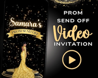 May include: A black smartphone screen with a gold glitter background. The text "Samara's Prom Send Off Video Invitation" is displayed on the screen. A play button icon is visible on the right side of the screen.