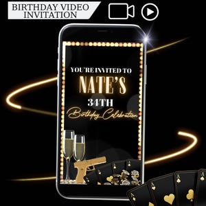 Peut inclure: Une invitation vidéo d'anniversaire noire et dorée pour la célébration du 34e anniversaire de Nate. L'invitation présente l'écran d'un smartphone avec un thème de casino, y compris des cartes à jouer, des jetons de poker, des flûtes de champagne et une arme à feu.