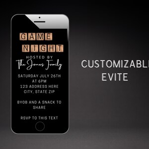 May include: A customizable Evite invitation for a game night. The invitation features a black background with a white smartphone displaying the text "GAME NIGHT" in brown wooden tiles. The text "HOSTED BY The Jones Family" is written in white cursive script. The invitation also includes the date, time, address, and RSVP information.