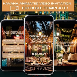 May include: Animated video invitation template for a Havana Night party. The design features three smartphone screens displaying event details, including date, time, venue, and dress code. The invitation includes the text "Havana Night" and "Demie's 30th Birthday!"