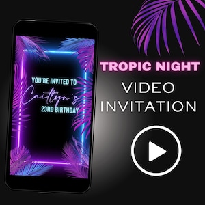Tropic Night Video Invite , Any Age Invite, Birthday Video, Tropical Theme, Nights Party, theme, Luau Theme, Tiki Theme