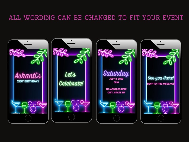 May include: Four neon-colored phone screen mockups with a tropical leaf design and neon cocktail glasses. The text on the screens reads "Ashanti's 21st Birthday", "Let's Celebrate!", "Saturday July 8, 2023 5PM 123 Address Here City, State Zip", and "See you there! RSVP to this message".