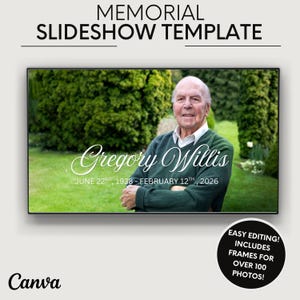 May include: A memorial slideshow template featuring a photograph of an older person in a green sweater against a garden background. The text reads MEMORIAL SLIDESHOW TEMPLATE, Gregory Willis, JUNE 22ND, 1938 - FEBRUARY 12TH, 2026, and EASY EDITING! INCLUDES FRAMES FOR OVER 100 PHOTOS!