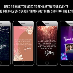 May include: Four different phone screen mockups with thank you messages and images. The first mockup has a dark green background with white lights and the text "Thank you!" in white neon. The second mockup has a pink and brown background with a floral design and the text "Thank you for coming to my party! I had the best time! I am so lucky to have all of you in my life. Sadie". The third mockup has a glittery gold background with the text "I can't thank you enough for the most amazing night ever! Thank you so much for being part of my 30th birthday! Whitney". The fourth mockup has a purple background with balloons and the text "Thank you!" in white neon. A photo of a group of people is in the bottom right corner.