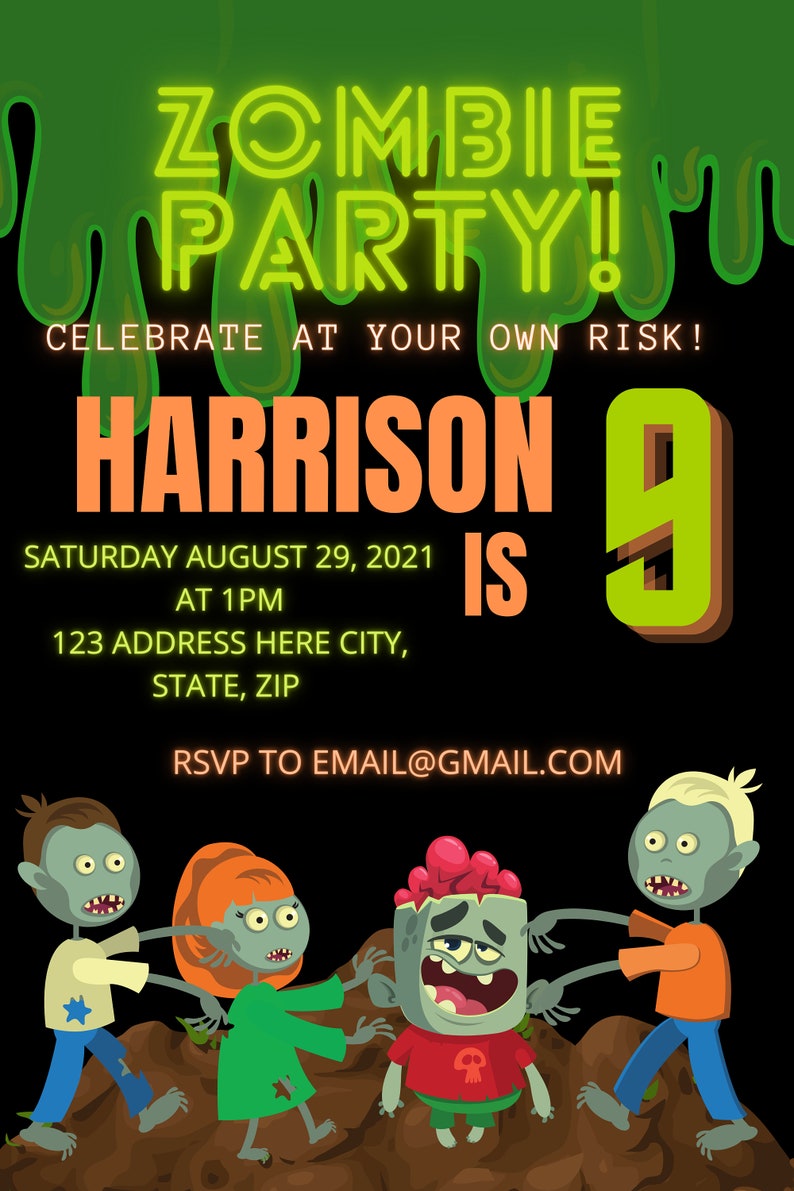 May include: A green and black zombie party invitation for Harrison's 9th birthday. The invitation features a green slime dripping from the top and a cartoon zombie character. The text reads "Zombie Party! Celebrate at your own risk! Harrison is 9. Saturday August 29, 2021 at 1 PM. 123 Address Here City, State, Zip. RSVP to email@gmail.com"