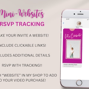 May include: A pink and white mobile phone screen displaying a pink and white invitation with the text "Let's Celebrate!" and "Kristin's Birthday Bash". The invitation has a photo of a person raising their hand in the air. The text "Mini-Websites RSVP TRACKING" is displayed on the left side of the image.