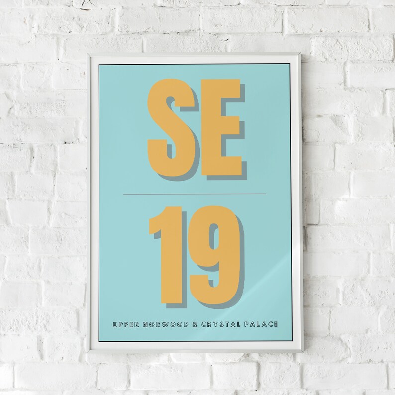 May include: A light blue poster with the text "SE19" in yellow, with the text "UPPER NORWOOD & CRYSTAL PALACE" in black below.